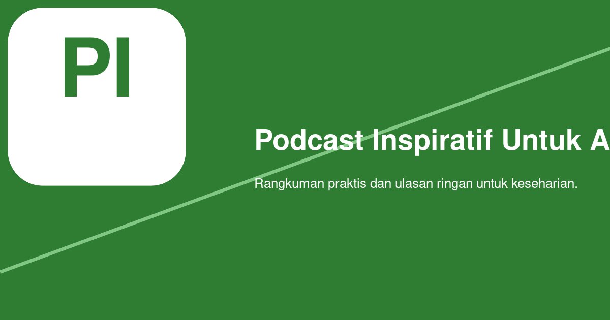 Siapa Podcaster Indonesia yang Sering Membahas Pengembangan Diri Anak Muda? Ini 5 Rekomendasinya